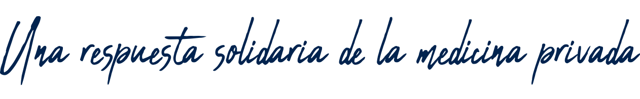 Una respuesta solidaria de la medicina privada